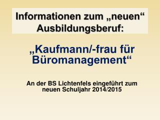 Informationen zum „neuen“ Ausbildungsberuf: