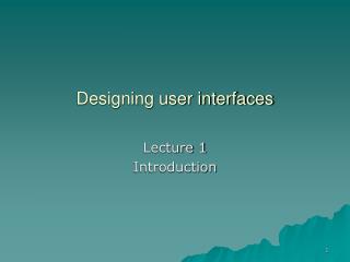 Designing user interfaces