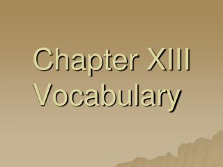 Chapter XIII Vocabulary