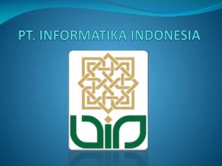 PT. INFORMATIKA INDONESIA