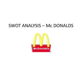 SWOT ANALYSIS – Mc DONALDS