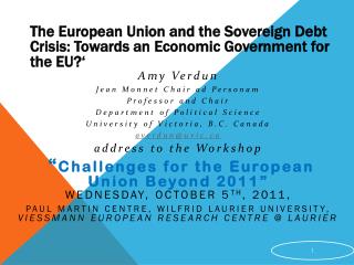 The European Union and the Sovereign Debt Crisis: Towards an Economic Government for the EU? ‘