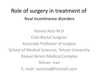 Role of surgery in treatment of fecal incontinence disorders