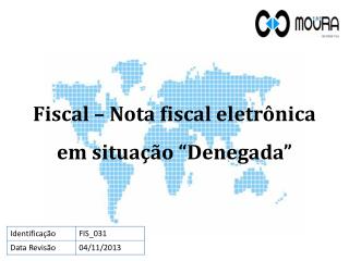 Fiscal – Nota fiscal eletrônica em situação “Denegada”