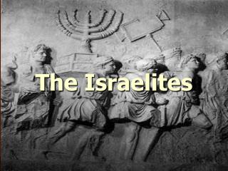 The Israelites