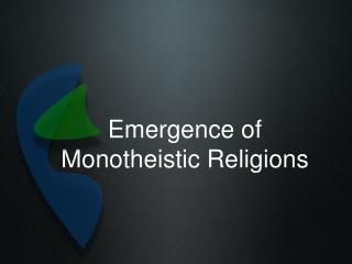 Emergence of Monotheistic Religions