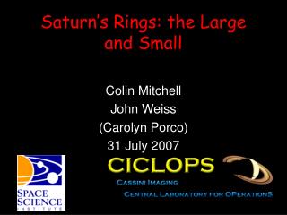 Saturn’s Rings: the Large and Small