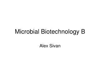 Microbial Biotechnology B