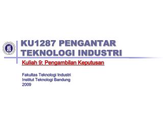 KU1287 PENGANTAR TEKNOLOGI INDUSTRI