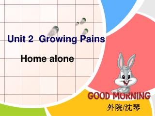 Unit 2 Growing Pains