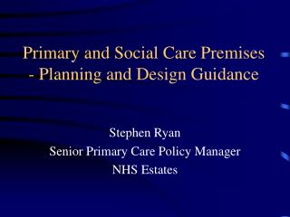 Primary and Social Care Premises - Planning and Design Guidance