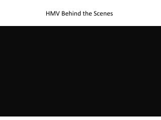 HMV Behind the Scenes