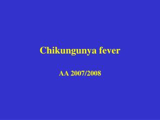 Chikungunya fever