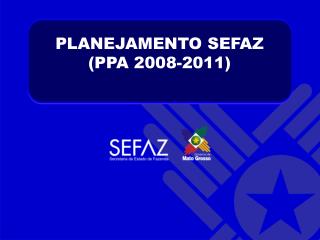 PLANEJAMENTO SEFAZ (PPA 2008-2011)