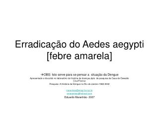 Erradicação do Aedes aegypti [febre amarela]