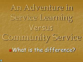 An Adventure in Service Learning