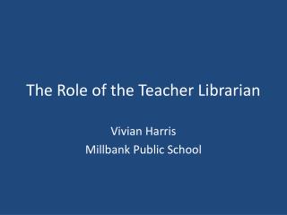 The Role of the Teacher Librarian