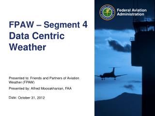 FPAW – Segment 4 Data Centric Weather