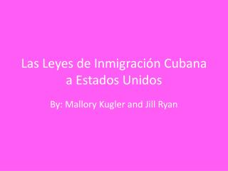 Las Leyes de Inmigración Cubana a Estados Unidos