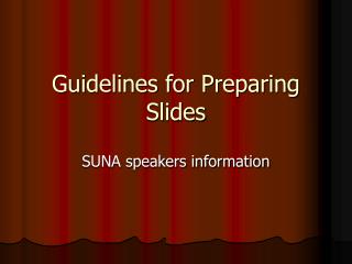 Guidelines for Preparing Slides