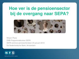 Hoe ver is de pensioensector bij de overgang naar SEPA?
