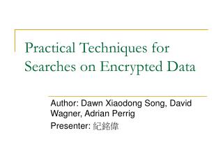 Practical Techniques for Searches on Encrypted Data