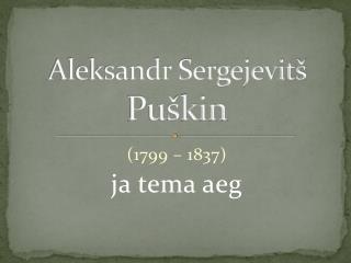 Aleksandr Sergejevitš Puškin