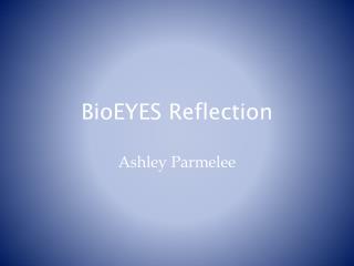 BioEYES Reflection