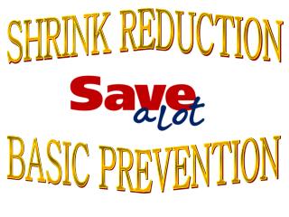 SHRINK REDUCTION