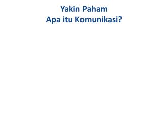 Yakin Paham Apa itu Komunikasi ?