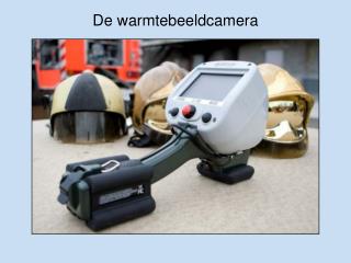 De warmtebeeldcamera