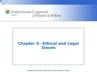 Chapter 5  Ethical and Legal Issues