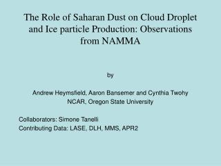 The Role of Saharan Dust on Cloud Droplet and Ice particle Production: Observations from NAMMA