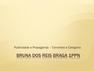 Bruna dos reis Braga 1ppn