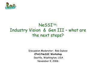 NeSSI  : Industry Vision &amp; Gen III – what are the next steps?