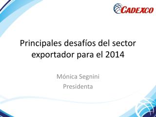 Principales desafíos del sector exportador para el 2014