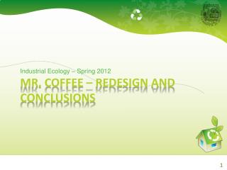 Mr. Coffee – Redesign and Conclusions