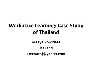 Workplace Learning: Case Study of Thailand