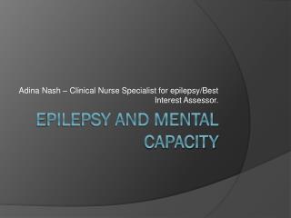 E pilepsy and Mental capacity