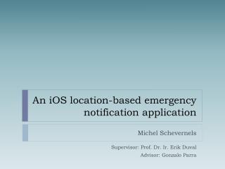 An iOS location -based emergency notification application
