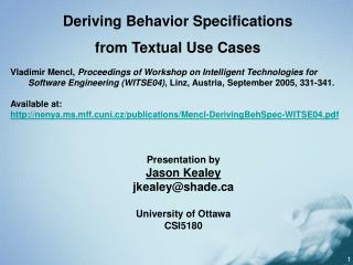 Presentation by Jason Kealey jkealey@shade University of Ottawa CSI5180