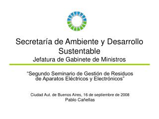 Secretaría de Ambiente y Desarrollo Sustentable Jefatura de Gabinete de Ministros