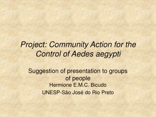 Project: Community Action for the Control of Aedes aegypti