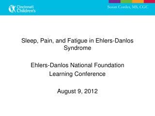 Sleep, Pain, and Fatigue in Ehlers-Danlos Syndrome Ehlers-Danlos National Foundation