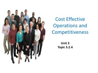 Cost Effective Operations and Competitiveness