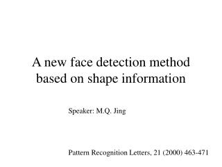 A new face detection method based on shape information