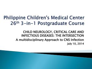 Philippine Children's Medical Center 26 th 3-in-1 Postgraduate Course