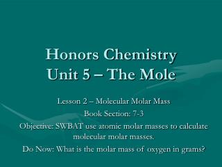 Honors Chemistry Unit 5 – The Mole