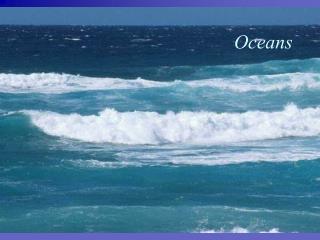 Oceans