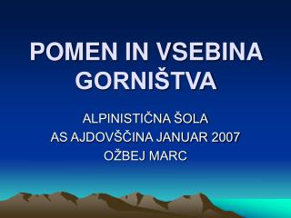 POMEN IN VSEBINA GORNIŠTVA